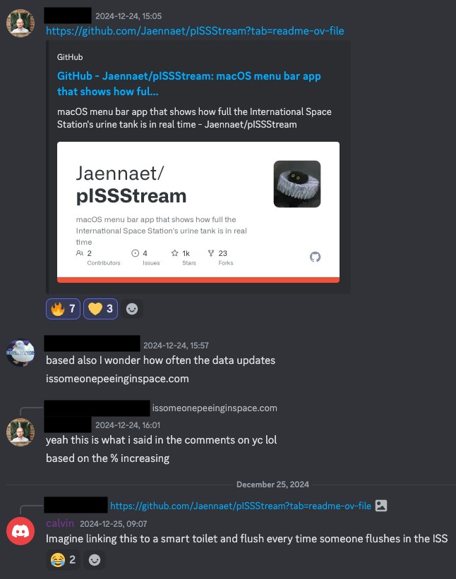 A Discord chat screenshot discussing a GitHub project called "pISSStream," a macOS menu bar app that shows in real-time how full the International Space Station’s urine tank is. The first message shares a GitHub link with a preview of the repository. Several users react with emojis and comments, including a joke about data updates and a humorous mention of "issomeonepeeinginspace.com." Calvin comments imagining linking the app to a smart toilet that flushes every time someone on the ISS flushes, with laughing emojis reacting.